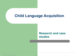 Child Language Acquisition Research and case studies