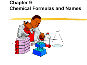Chapter 9 Chemical Formulas and Names