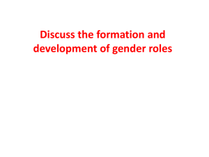 Discuss the formation and development of gender roles Gender role