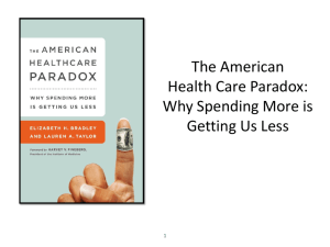 The U.S Health Care Paradox: Why Spending More is Getting Us Less