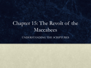 1. The Maccabean Revolt (pp. 274–280) FOCUS QUESTIONS How can a