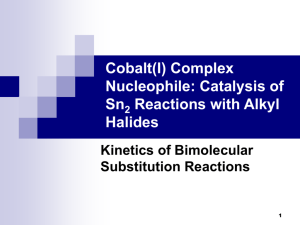 Complex Nucleophile: Catalysis of Sn 2 Reactions with Alkyl
