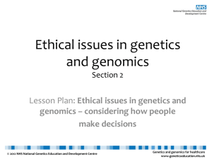 Ethical Issues and Genetics - National Genetics Education Centre