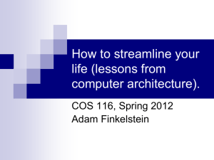 How to streamline your life. (Lessons from computer architecture)