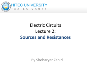 Lecture 2 – Sources and Resistances