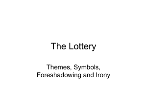 The lottery- themes symbols foreshadowing irony