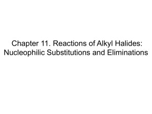 11. Reactions of Alkyl Halides: Nucleophilic