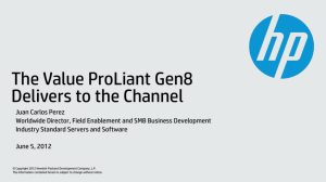 Value ProLiant Gen8 Delivers to the Channel - Hewlett