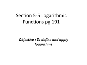 Sect. 5-5 Logarithmic Functions