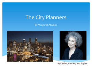 The City Planners Presentation by Margaret Atwood 2