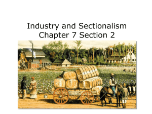 Industry and Sectionalism Chapter 7 Section 2