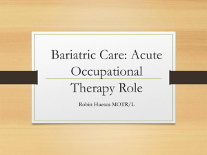 Bariatric Care: Acute OT Role - Slides