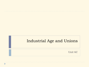 Industrial Age and Unions