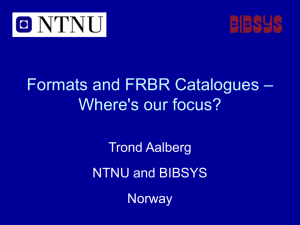 Formats and FRBR Catalogues – Where's our focus?