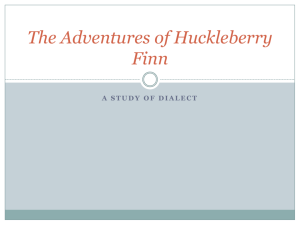 A STUDY OF DIALECT The Adventures of Huckleberry Finn The