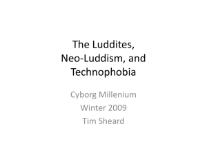 The Luddites, Neo-Luddism, and Technophobia