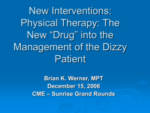 The New Drug in the Intervention of the Dizzy Patient