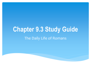 Chapter 9.3 The Daily Life of Romans