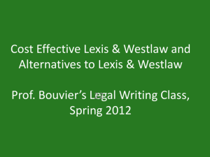 Cost Effective Research on Lexis and Westlaw & Alternatives to