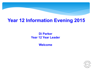 Year 12 Parent Information Evening 11th March 2015