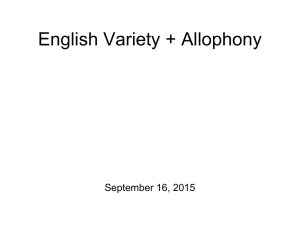 English Variety + Allophony - The Bases Produced Home Page
