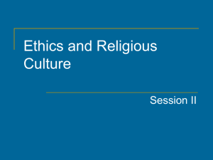 Ethics and Religious Culture –