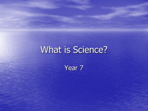 What is Science? - Year7Science2012