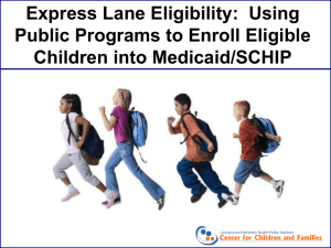 Express Lane Eligibility - State Coverage Initiatives