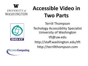 Accessible Video in Two Parts - UW Staff Web Server