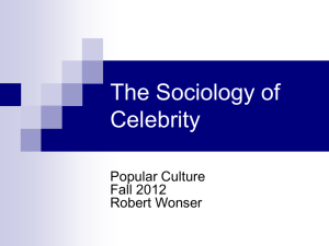 The Sociology of Celebrity