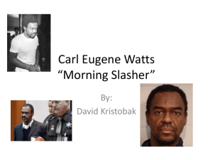 Carl Eugene Watts *Morning Slasher*