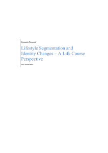 Lifestyle Segmentation and Identity Changes * A Life Course