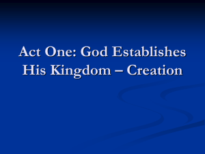 Act One: God Establishes His Kingdom Creation