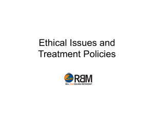 Ethical Issues and Treatment Policies