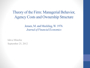 Theory of the Firm: Managerial Behavior, Agency Costs and