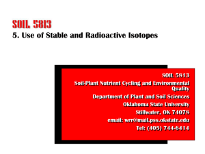 5. Use of Stable and Radioactive Isotopes - SOIL 5813