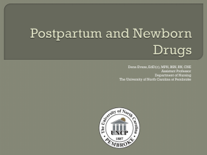Postpartum and Newborn Drugs - The University of North Carolina
