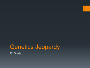 Genetics Jeopardy - Dearborn High School