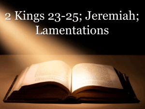 19-2 Kings 23-25, Jeremiah, Lamentations