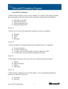 Access 2010 Test Questions 1. Which software program is used to