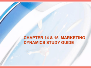 CHAPTER 14 & 15 MARKETING DYNAMICS STUDY GUIDE