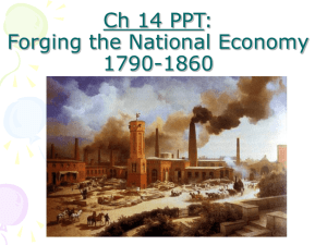 Chapter 14- Forging the National Economy 1790-1860