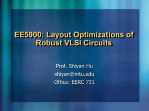 EE5900: Layout Optimizations of Robust VLSI Circuits