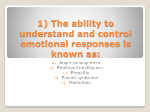 1) The ability to understand and control emotional responses is