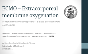 ECMO * Extra coporeal membrane oxygenation