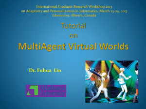MultiAgent Virtual Worlds Dr. Fuhua Lin