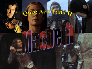 Macbeth: Quiz Acts I, II, and III