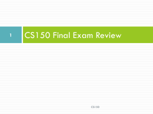 CS150 Final Exam Review
