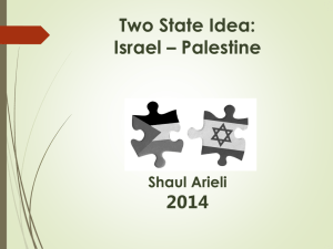 Two State Idea: Israel – Palestine (13.3.14)
