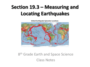 Section 19.3 * Measuring and Locating Earthquakes